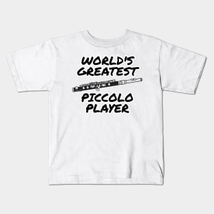 World's Greatest Piccolo Player Piccoloist Flute Woodwind Funny Kids T-Shirt